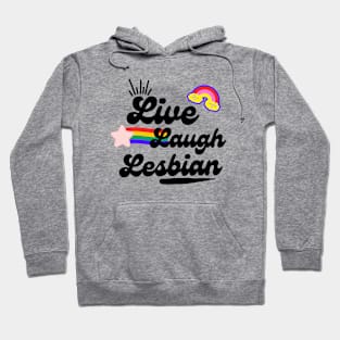 Live Laugh Lesbian design Hoodie